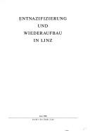 Cover of: Entnazifizierung und Wiederaufbau in Linz