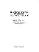 Cover of: Practical how tos of dental infection control