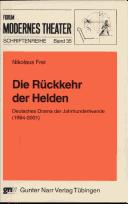 Cover of: Die R uckkehr der Helden: deutsches Drama der Jahrhundertwende (1994 - 2001)