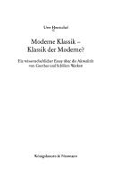 Cover of: Moderne Klassik, Klassik der Moderne?: ein wissenschaftlicher Essay über die Aktualität von Goethes und Schillers Werken