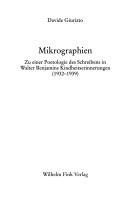 Cover of: Mikrographien: zu einer Poetologie des Schreibens in Walter Benjamins Kindheitserinnerungen; (1932 - 1939)