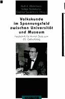 Cover of: Volkskunde im Spannungsfeld zwischen Universität und Museum: Festschrift für Hinrich Siuts zum 65. Geburtstag