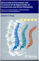 Alfacalcidol in prevention and treatment of all major forms of osteoporosis and in renal osteopathy by Johann Ringe