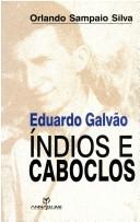 Cover of: Eduardo Galvão: índios e cablocos
