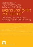 Cover of: Jugend und Politik: "voll normal!" by Edeltraud Roller, Frank Brettschneider, Jan W. van Deth (Hrsg.).