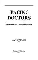 Cover of: Paging doctors: messages from a medical journalist