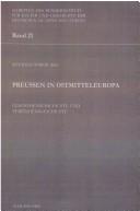 Cover of: Preussen in Ostmitteleuropa. Geschehensgeschichte und Verstehensgeschichte
