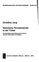 Cover of: Islamkundliche Untersuchungen, Band 252: Islamische Fernesehsender in der T urkei