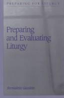 Cover of: Preparing and evaluating liturgy