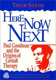 Cover of: Here now next: Paul Goodman and the origins of Gestalt therapy