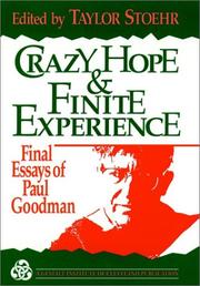 Cover of: Crazy hope and finite experience: final essays of Paul Goodman