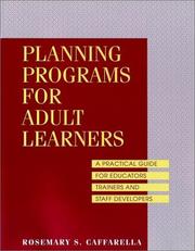 Planning programs for adult learners by Rosemary S. Caffarella