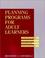 Cover of: Planning programs for adult learners