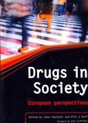 Cover of: DRUGS IN SOCIETY: EUROPEAN PERSPECTIVES; ED. BY JANE FOUNTAIN. by 
