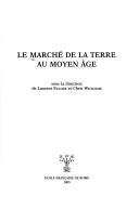 Cover of: Le marché de la terre au Moyen Âge