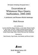 Cover of: Excavations at Whitemoor Haye Quarry, Staffordshire, 2000-2004: a prehistoric and Romano-British landscape