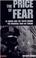 Cover of: The price of fear