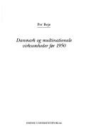 Danmark og multinationale virksomheder før 1950 by Per Boje