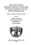 Cover of: Faces from the past: diachronic patterns in the biology of human populations from the eastern Mediterranean : papers in honour of Patricia Smith