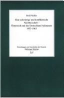 Cover of: schwierige und konfliktreiche Nachbarschaft-Österreich und das Deutschland Adenauers 1953-1963