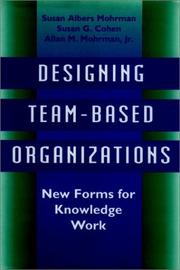 Cover of: Designing team-based organizations by Susan Albers Mohrman