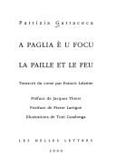 Cover of: A paglia è u focu = by Patrizia Gattaceca