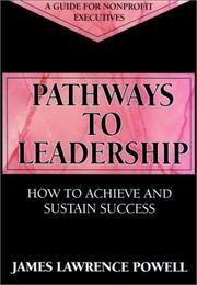 Cover of: Pathways to leadership: how to achieve and sustain success