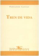 Cover of: Tren de vida by Fernando Lanzas