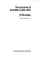 The structure of Australian public debt by J. P. McAuley