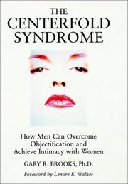 Cover of: The centerfold syndrome: how men can overcome objectification and achieve intimacy with women