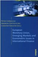 Cover of: European monetary union, emerging markets and econometric issues in international finance