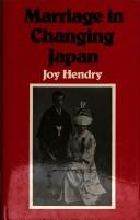 Marriage in changing Japan by Joy Hendry