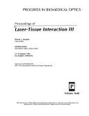 Proceedings of Laser-Tissue Interaction III by Steven L. Jacques