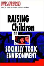 Cover of: Raising children in a socially toxic environment