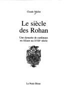 Cover of: Le siècle des Rohan by Muller, Claude