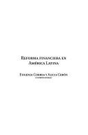 Cover of: Reforma financiera en América Latina by Eugenia Correa
