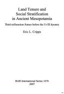 Cover of: Land tenure and social stratification in ancient Mesopotamia by E. L. Cripps