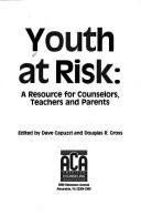 Cover of: Youth at risk by edited by Dave Capuzzi and Douglas R. Gross.