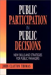 Cover of: Public participation in public decisions: new skills and strategies for public managers