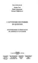 Cover of: L' autonomie des femmes en question by Josette Trat, Diane Lamoureux, Roland Pfefferkorn