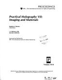 Cover of: Practical Holography VII: Imaging and Materials : 1-2 February 1993 San Jose, California (Proceedings of S P I E)