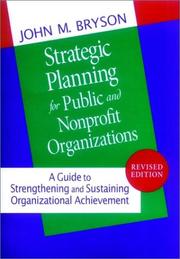 Cover of: Strategic planning for public and nonprofit organizations by John M. Bryson