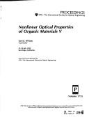 Cover of: Nonlinear Optical Properties of Organic Materials V: 22-24 July 1992 San Diego, California (Proceedings of S P I E)