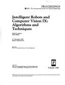 Cover of: Intelligent robots and computer vision IX by David P. Casasent, chair/editor ; sponsored by SPIE--the International Society for Optical Engineering.