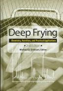 Cover of: Deep frying: chemistry, nutrition, and practical applications