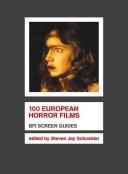Cover of: 100 European horror films by edited by Steven Jay Schneider.