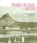 Cover of: Paradise, the Castle and the vineyard: Lady Anne Barnard's Cape diaries
