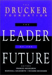 Cover of: The leader of the future: new visions, strategies, and practices for the next era