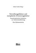 Cover of: Vertreibungsdiskurs und europäische Erinnerungskultur: deutsch-polnische Initiativen zur Institutionalisierung : eine Dokumentation