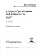 Cover of: Cryogenic optical systems and instruments IV, 10-12 July 1990, San Diego, California by Ramsey K. Melugin, Gerald R. Pruitt, chairs/editors ; sponsored by SPIE-the International Society for Optical Engineering.